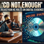 Landmark Ruling in Trap Cases: Hash Value and Certified Clone Copy of Electronic Evidence Mandatory – Rajasthan High Court